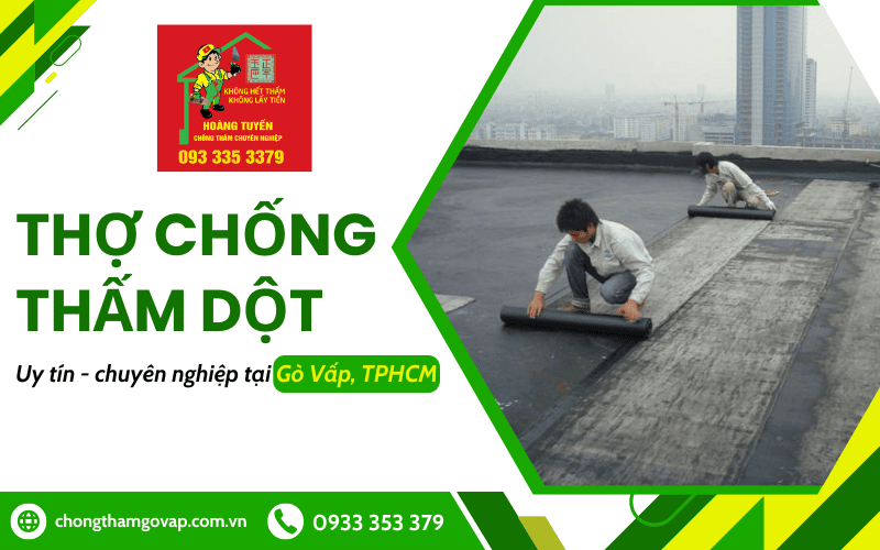 thợ chống thấm dột Gò Vấp